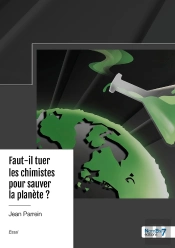 Faut-Il Tuer Les Chimistes Pour Sauver La Planète ?