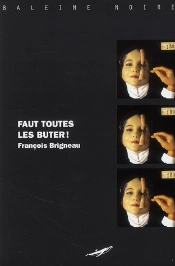 Faut Toutes Les Buter !