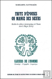 Faute D'Épouses On Mange Des Soeurs ; Réalités Du Célibat Et Fantasmatique De L'Inceste Dans Le Mague (Grèce)