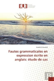 Fautes Grammaticales En Expression Ecrite En Anglais: Etude De Cas