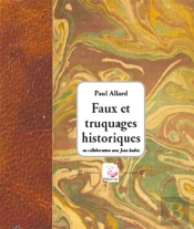 Faux Et Truquages Historiques