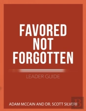 Favored Not Forgotten Leader Guide