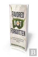 Favored Not Forgotten
