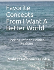 Favorite Concepts From I Want A Better World