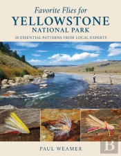 Favorite Flies For Yellowstone National Park