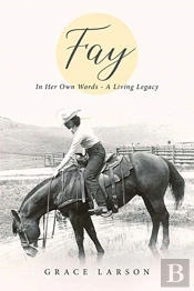 Fay: In Her Own Words - A Living Legacy