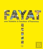 Fayat, Une Histoire À Hauteur D'Homme