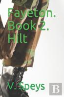 Fayeton. Book 2. Hilt