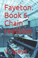 Fayeton. Book 6. Chain Reaction