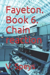 Fayeton. Book 6. Chain Reaction