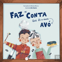 Bertrand.pt - Faz de Conta que És a Minha Avó