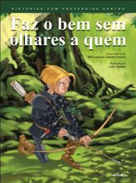 Faz o Bem sem Olhares a Quem