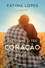Faz o que o Teu Coração Pede