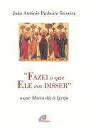 Fazei o que Ele vos disser