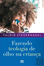 Fazendo Teologia De Olho Na Criança