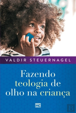 Bertrand.pt - Fazendo Teologia De Olho Na Criança