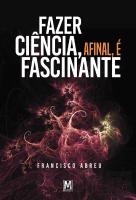 Fazer Ciência, Afinal, é Fascinante