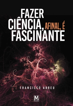 Bertrand.pt - Fazer Ciência, Afinal, é Fascinante