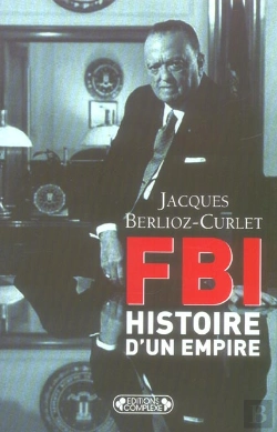 Bertrand.pt - F.B.I. Histoire D'Un Empire