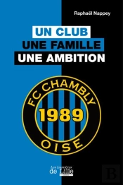 Fc Chambly Oise : Un Club, Une Famille, Une Ambition