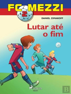 Bertrand.pt - Fc Mezzi 2: Lutar Até O Fim