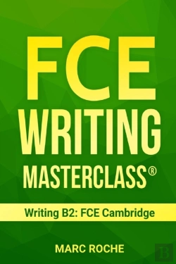 Bertrand.pt - Fce Writing Masterclass    Writing B2: F
