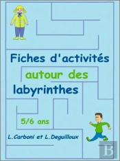 Fches D'Activités Autour Des Labyrinthes 5-6 Ans