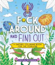 F*Ck Around And Find Out