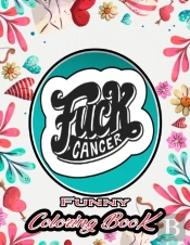 F*Ck Cancer Funny Coloring Book