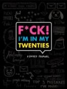 F*Ck I'M In My Twenties Guided Journal