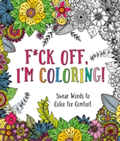 F*Ck Off, I'M Coloring!