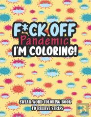 F*Ck Off Pandemic I'M Coloring