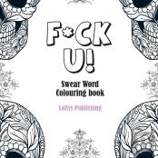 F*Ck U Swear Word Colouring Book