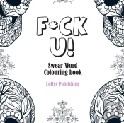 F*Ck U Swear Word Colouring Book