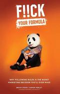 F!!Ck Your Formula