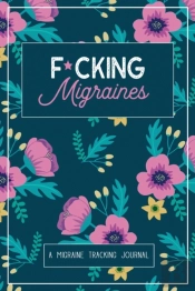 F*Cking Migraines
