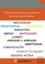 Fcoo07: Formacion En Competencias Personales Para El Empleo