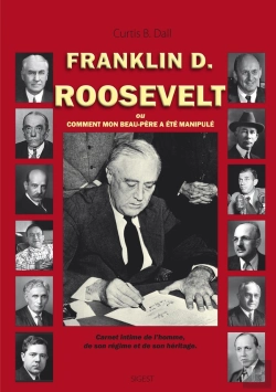 Bertrand.pt - F.D. Roosevelt Ou Comment Mon Beau-Père A Été Manipulé.