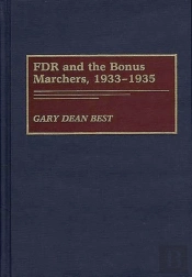 F.D.R.And The Bonus Marchers, 1933-1935