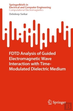 Bertrand.pt - Fdtd Analysis Of Guided Electromagnetic Wave Interaction With Time-Modulated Dielectric Medium
