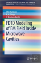 Fdtd Modeling Of Em Field Inside Microwave Cavities