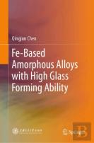 Fe-Based Amorphous Alloys With High Glass Forming Ability