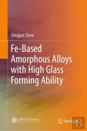Fe-Based Amorphous Alloys With High Glass Forming Ability