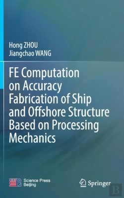 Bertrand.pt - Fe Computation On Accuracy Fabrication Of Ship And Offshore Structure Based On Processing Mechanics