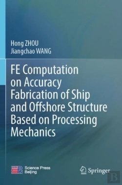 Bertrand.pt - Fe Computation On Accuracy Fabrication Of Ship And Offshore Structure Based On Processing Mechanics