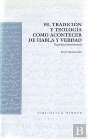 Fe, Tradición Y Teología Como Acontecer De Habla Y Verdad