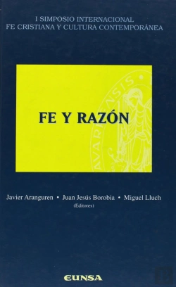 Bertrand.pt - Fe Y Razón. I Simposio Internacional. Fe Cristiana Y Cultura Comtemporánea
