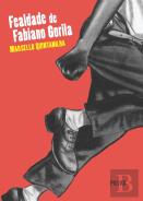 Fealdade de Fabiano Gorila