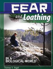 Fear And Loathing In A Biological World