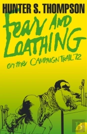 Fear And Loathing On The Campaign Trail '72